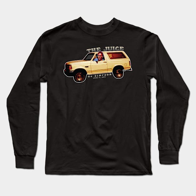 The Juice - OJ Simpson / June 17, 1994 Long Sleeve T-Shirt by Trendsdk